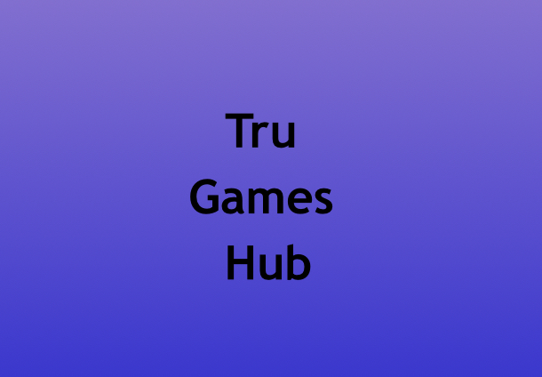 Tru Games Hub